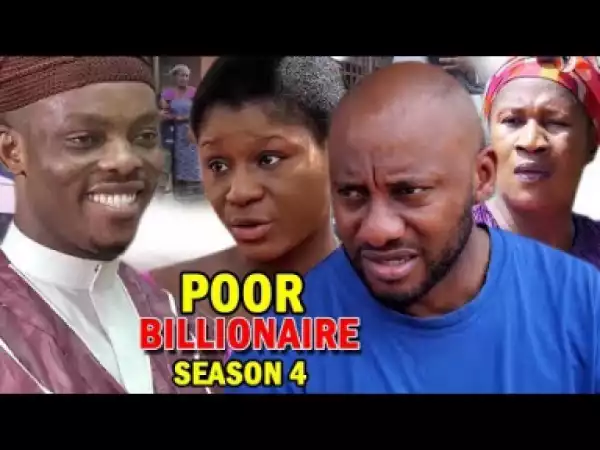 POOR BILLIONAIRE SEASON 4 - 2019 Nollywood Movie